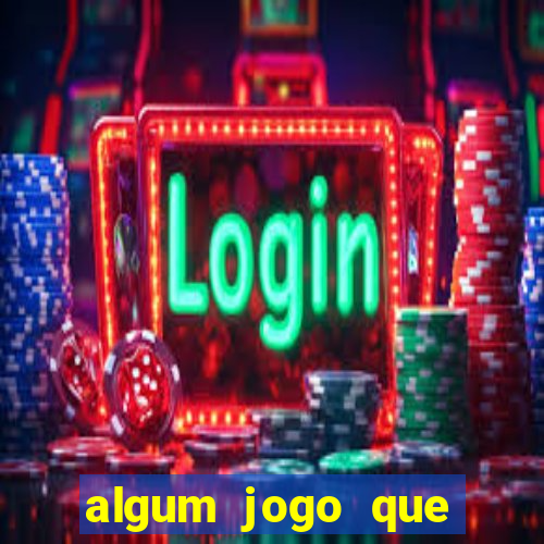 algum jogo que paga de verdade